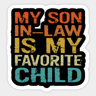 My Son In Law Is My Favorite Child Funny Retro Vintage Sticker